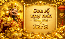 Con số may mắn hôm nay 12/8 - số tài lộc theo năm sinh 12 con giáp