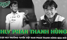 HLV Phan Thanh Hùng qua đời: 'Kiến trúc sư' tài ba của bóng đá Việt Nam và hành trình 66 năm tận hiến