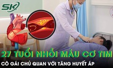 Cô gái 27 tuổi bất ngờ nhồi máu cơ tim chỉ vì tăng huyết áp
