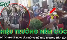 Sở GD&ĐT đề nghị làm rõ vụ nữ hiệu trưởng đập bàn, ném cốc trong cuộc họp