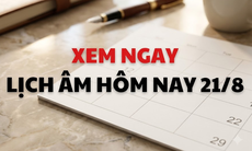Âm lịch hôm nay 21/8 - Lịch âm 21/8 - Lịch vạn niên ngày 21/8/2026
