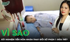 Xét nghiệm tiền hôn nhân có thể thay đổi hoàn toàn số phận của một đứa trẻ