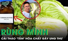 Rùng mình cải thảo ‘tắm’ hóa chất gây ung thư