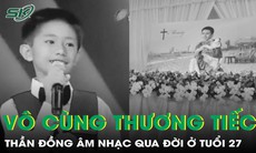 'Thần đồng âm nhạc' Từ Kiệt qua đời ở tuổi 27 vì bệnh gan