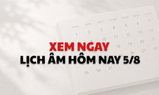 Âm lịch hôm nay 5/8 - Lịch âm 5/8 - Lịch vạn niên ngày 5/8/2026