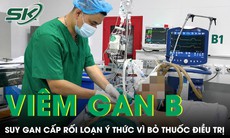 Bỏ thuốc viêm gan B hơn 1 tháng, người đàn ông suy gan cấp