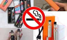Cấm toàn diện thuốc lá điện tử, thuốc lá nung nóng và chất gây nghiện
