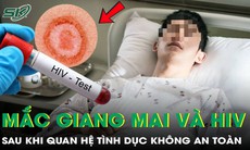 Nam sinh 17 tuổi mắc giang mai và HIV vì quan hệ tình dục không an toàn