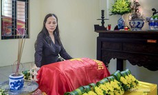 Xúc động lời nhắn của liệt sĩ trước khi ra trận: 'Em ra đi chuyến này không chắc có thể trở về'