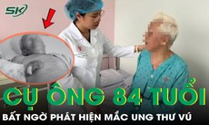 Cụ ông 84 tuổi bất ngờ phát hiện mắc ung thư vú 