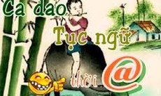 Hài hước: Ca dao tục ngữ thời @