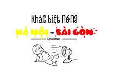 Khác biệt thú vị giữa nóng Hà Nội và nóng Sài Gòn