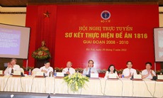 Sơ kết thực hiện Đề án 1816, giai đoạn 2008-2010: Thành công nhờ sức mạnh tập thể