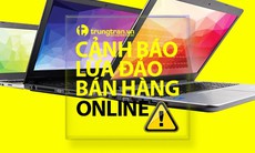 Mua sắm online mùa dịch: Coi chừng bị lừa