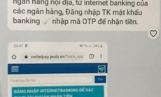 Thủ đoạn mới: Giả mạo Viettel Pay để chiếm đoạt tài sản