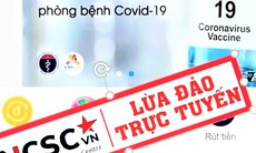 Đường dây nóng tố cáo thủ đoạn lợi dụng tình hình dịch COVID-19 để lừa đảo