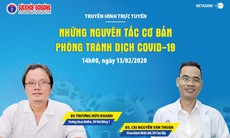 Truyền hình trực tuyến: Những nguyên tắc cơ bản phòng tránh dịch COVID-19