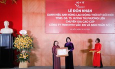 Nhà khoa học nghiên cứu hàng loạt vắc xin nhận danh hiệu Anh hùng Lao động thời kỳ đổi mới