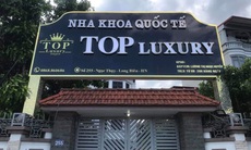 Nha khoa Quốc tế Top Luxury chưa được cấp phép vẫn chọc tủy chữa răng