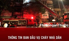 Công an Hà Nội thông tin về vụ cháy trên phố Tôn Đức Thắng làm 4 người tử vong