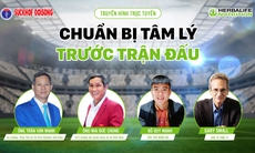 Truyền hình trực tuyến: Chuẩn bị tâm lý trước trận đấu