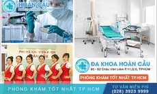 Phòng khám đa khoa Hoàn cầu: Chữa bệnh chuyên nghiệp, hiệu quả, thân thiện