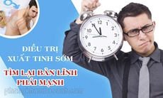 Điều trị xuất tinh sớm để tự tin giữ vững phong độ đàn ông