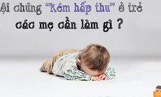 Hội chứng kém hấp thu ở trẻ