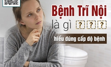 30 phút thoát khỏi trĩ nội với phương pháp cắt trĩ mới