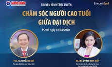 Truyền hình trực tuyến - Chăm sóc người cao tuổi giữa đại dịch