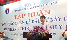 Hội Nghị tập huấn công tác quản lý đầu tư xây dựng và trang thiết bị ngành y tế