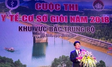 Tranh đua “y tế cơ sở giỏi 2018” khu vực Bắc Trung bộ, Nghệ An giành giải nhất