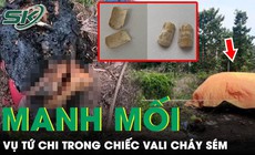 Lộ manh mối quan trọng gi&#250;p C&#244;ng an khoanh v&#249;ng nhận dạng nạn nh&#226;n vụ vali ch&#225;y s&#233;m