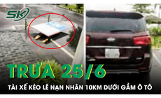 Cận cảnh tài xế ô tô con kéo lê nữ công nhân khoảng 10km mới phát hiện ra