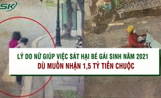 Phẫn nộ nguy&#234;n nh&#226;n kẻ bắt c&#243;c s&#225;t hại d&#227; man b&#233; g&#225;i ở Gia L&#226;m d&#249; muốn nhận 1,5 tỷ tiền chuộc