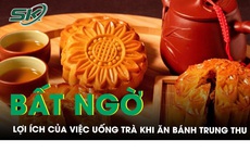 Uống tr&#224; khi ăn b&#225;nh trung thu c&#243; &#237;ch lợi g&#236;?