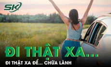 PODCAST: Đi thật xa để… chữa l&#224;nh!