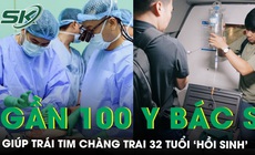 Sự tận lực của gần 100 y b&#225;c sĩ gi&#250;p tr&#225;i tim ch&#224;ng trai 32 tuổi hồi sinh