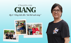 Chuyện của Giang – Kỳ 3: Cống hiến đến &#39;hơi thở cuối c&#249;ng&#39;