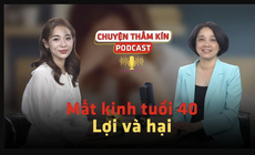 [PODCAST CHUYỆN THẦM K&#205;N] Mất kinh tuổi 40: Lợi v&#224; hại
