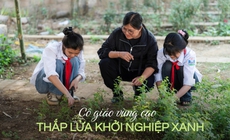 C&#244; gi&#225;o v&#249;ng cao &#39;thắp lửa&#39; khởi nghiệp xanh từ dược liệu