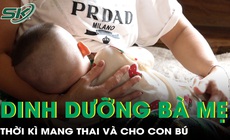 Dinh dưỡng thai kỳ v&#224; thời kỳ cho con b&#250;: Nền tảng v&#224;ng cho tương lai của trẻ