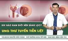 [LIVE] Khi n&#224;o n&#234;n kh&#225;m s&#224;ng lọc ung thư tuyến tiền liệt?