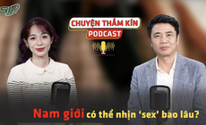 PODCAST CHUYỆN THẦM K&#205;N: Nam giới c&#243; thể nhịn sex bao l&#226;u?