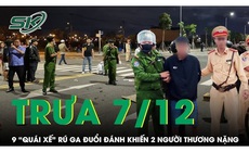 Trưa 7/12: H&#227;i h&#249;ng 9 &#39;qu&#225;i xế&#39; r&#250; ga đuổi đ&#225;nh khiến 2 thanh ni&#234;n bị thương nặng ở Hưng Y&#234;n