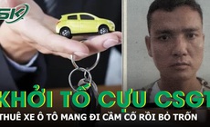 Khởi tố cựu c&#225;n bộ CSGT thu&#234; xe &#244; t&#244; mang đi cầm cố lấy tiền rồi bỏ trốn