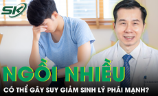 Thực hư việc ngồi nhiều c&#243; thể g&#226;y suy giảm sinh l&#253; ph&#225;i mạnh