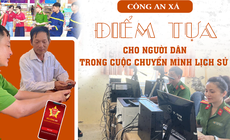 Dấu ấn người chiến sĩ c&#244;ng an tuyến đầu trong cuộc chuyển m&#236;nh lịch sử