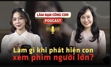 L&#224;m g&#236; khi ph&#225;t hiện con xem phim người lớn? 