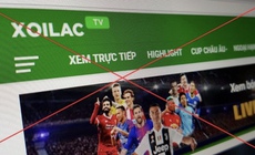 Xoilac TV bị triệt phá: Người xem bóng đá trên các trang web lậu có bị xử phạt?